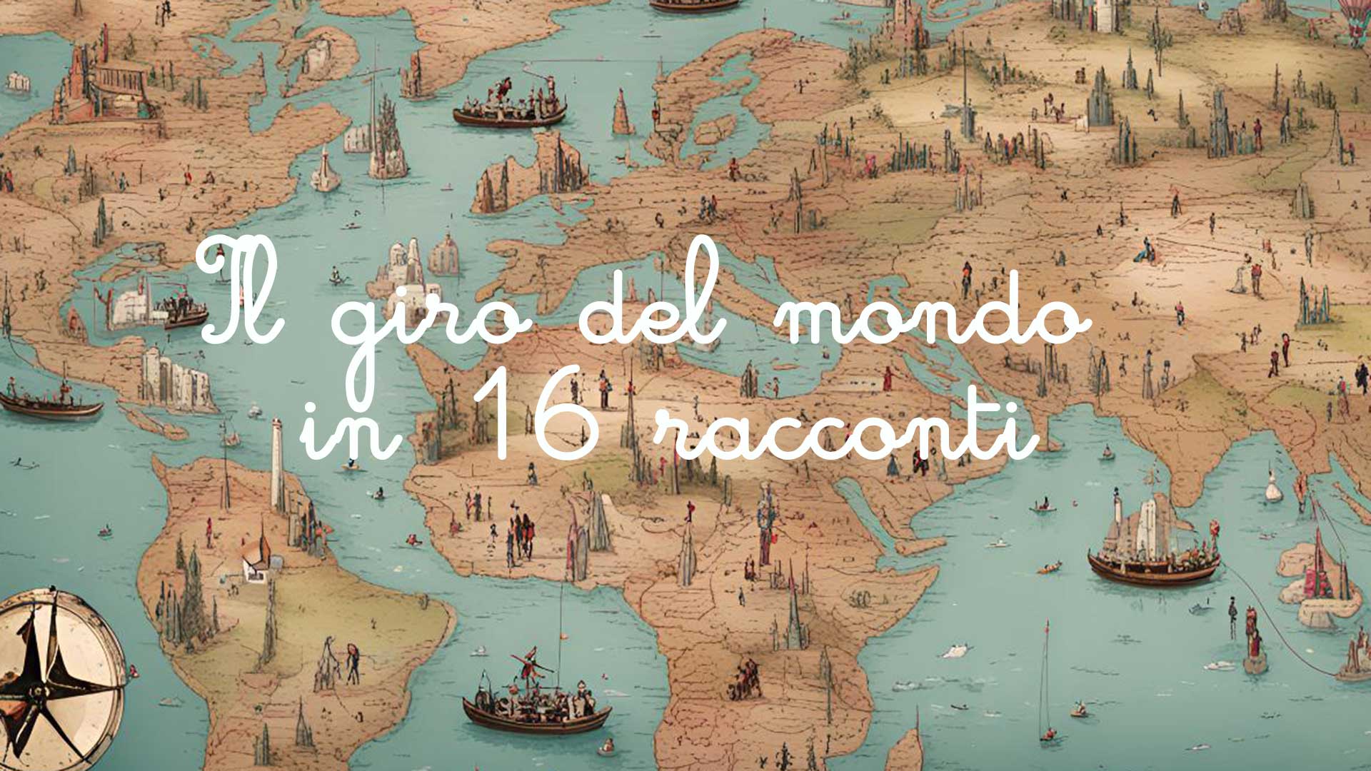 Il giro del mondo in 16 racconti